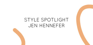 Jen Hennefer Style Spotlight