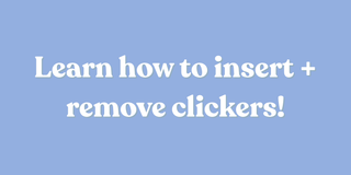 How to insert or remove clickers 