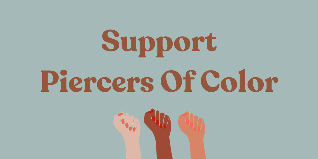 Support Piercers of color