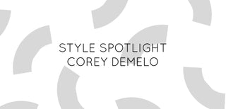 Corey DeMelo Style Spotlight 