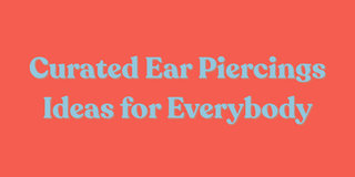 Curated Ear Piercing 