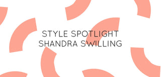 Shandra Swilling Style Tips